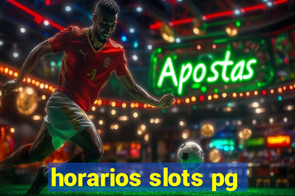 horarios slots pg